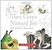 Two Guys Named Joe: Master Animation Storytellers Joe Grant & Joe Ranft (Disney Editions Deluxe (Film))