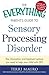 The Everything Parent's Guide To Sensory Processing Disorder: The Information and Treatment Options You Need to Help Your Child with SPD (Everything® Series)