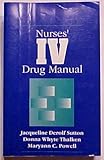 IV Drug Guide for Nurses, Sutton, Jacqueline D., 0838540546
