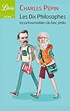 Les dix philosophes incontournables du bac (LIBRIO MEMO t. 1019) (French Edition) by 