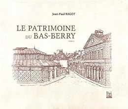 Le  patrimoine du Bas-Berry