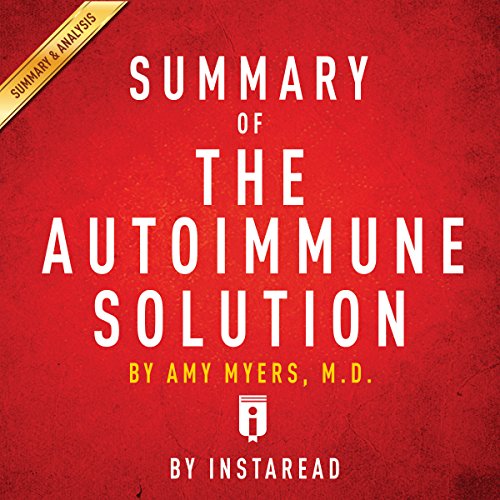 Summary of The Autoimmune Solution,by Amy Myers | Includes Analysis Summary of The Autoimmune Solution,by Amy Myers | Includes Analysis