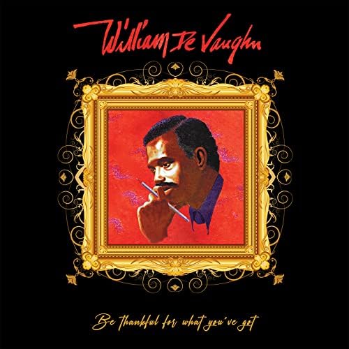 Amazon.com: William Devaughn / Be Thankful For What You Got: CDs