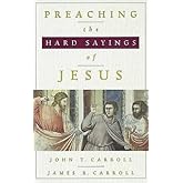 Preaching the Hard Sayings of Jesus