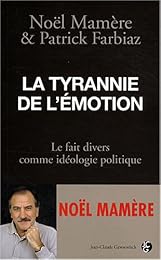 La  tyrannie de l'émotion