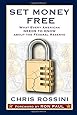 Set Money Free: What Every American Needs To Know About The Federal Reserve