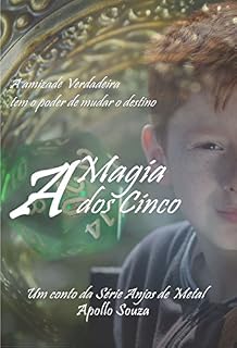 Livro A Magia dos Cinco: Um conto da Serie Anjos de Metal
