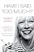 Have I Said Too Much?: My Life In and Out of The Model Agency by Carole White
