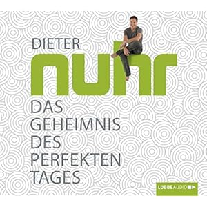 Das Geheimnis des perfekten Tages: Gekürzte Ausgabe, Lesung