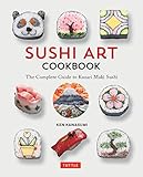 Sushi Art Cookbook: The Complete Guide to Kazari Sushi
