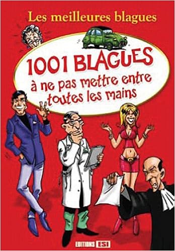 Téléchargement gratuit Images 1001 Blagues A Ne Pas Mettre Entre Toutes Les Mains French Edition le plus cool salutations