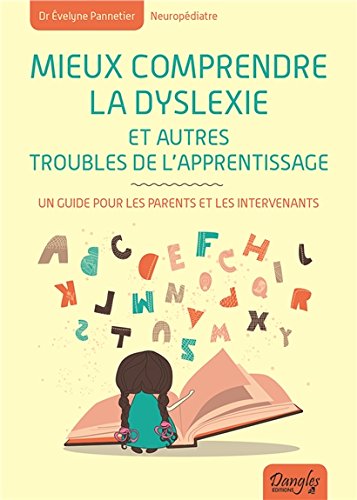 Mieux comprendre la dyslexie et autres troubles de l'apprentissage