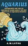(Astrology) Are you an Aquarius? Know about the Hot traits of an Aquarius person) (Vedic Astrology for Beginners Book 1)