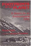 Footprints on the Planet : A Search for an Environmental Ethic, Cahn, Robert, 0876639880