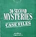 30 Second Mysteries: Case Files: Filled with wacky whodunits and merciless mind-benders, 30-Second Mysteries is the perfect quickie for the armchair gumshoe by Bob Moog