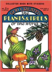 God Created The Plants Amp Trees Of The World Earl Snellenberger Bonita Snellenberger