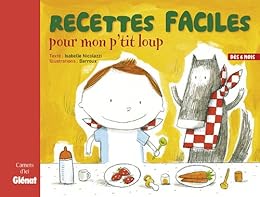 Recettes faciles pour mon p'tit loup