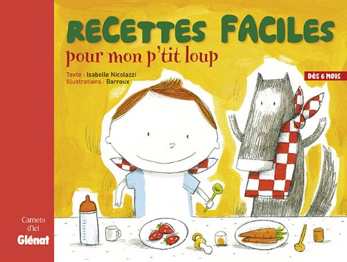Recettes faciles pour mon p'tit loup