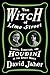 The Witch of Lime Street: Séance, Seduction, and Houdini in the Spirit World by David Jaher