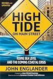 High Tide on Main Street: Rising Sea Level and the Coming Coastal Crisis