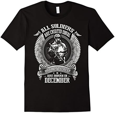 Men's All soldiers are created equal the best are born in December Large Black