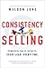 Consistency Selling: Powerful Sales Results. Every Lead. Every Time. - Book by Weldon Long