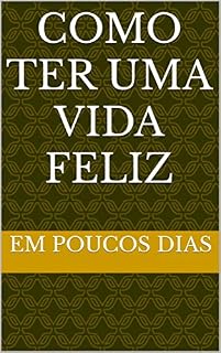 Livro Como ter uma vida feliz