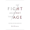 To Fight Against This Age: On Fascism and Humanism