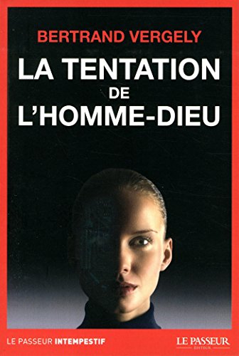 La  tentation de l'homme-Dieu