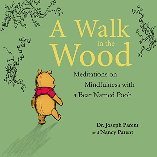 EBOOK A Walk in the Wood: Meditations on Mindfulness with a Bear Named Pooh<br />[P.P.T]