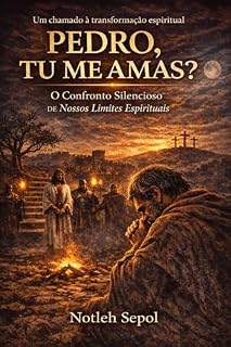 Livro Pedro, Tu Me Amas?: O Confronto Silencioso De Nossos Limites Espirituais