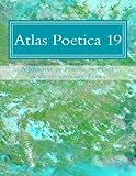 Atlas Poetica 19: A Journal of Poetry of Place in Contemporary Tanka (Volume 19)