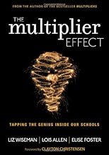 The Multiplier Effect: Tapping the Genius Inside Our Schools