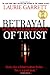 Betrayal of Trust: The Collapse of Global Public Health - Book by Laurie Garrett