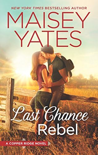 Last Chance Rebel (Copper Ridge Book 6)