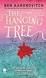 The Hanging Tree (Rivers of London Book 6) by
