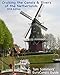 Cruising the Canals & Rivers of the Netherlands by Tom Sommers