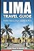 Lima Travel Guide: Insider Advice from Expats in Peru