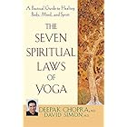 The Seven Spiritual Laws of Yoga: A Practical Guide to Healing Body, Mind, and Spirit