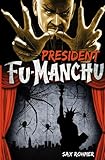 Front cover for the book President Fu Manchu by Sax Rohmer