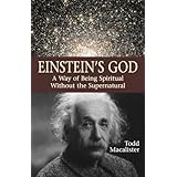 Einstein's God: A Way of Being Spiritual Without the Supernatural