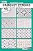 Beginner's Guide Crochet Stitches & Easy Projects-19 Crochet Pattern Stitches and Design Basics-5 Pr by 