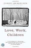 Love, Work, Children: A Novel