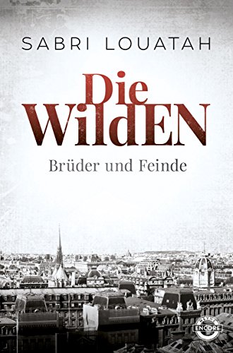 Die Wilden - Brüder und Feinde: Roman (Die Wilden Trilogie 2) (German Edition)