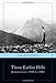 Those Earlier Hills: Reminiscences 1928 to 1961 (R.M. Patterson Collection) by R.M. Patterson