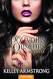 Pouvoirs obscurs 6/Revolte (French Edition) by