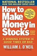 How to Make Money in Stocks: A Winning System in Good Times and Bad, Fourth Edition