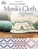 Learn to Make Monk's Cloth Afghans by 