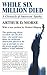 While Six Million Died: A Chronicle of American Apathy
