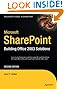 Microsoft SharePoint: Building Office 2003 Solutions (Expert's Voice in Sharepoint)